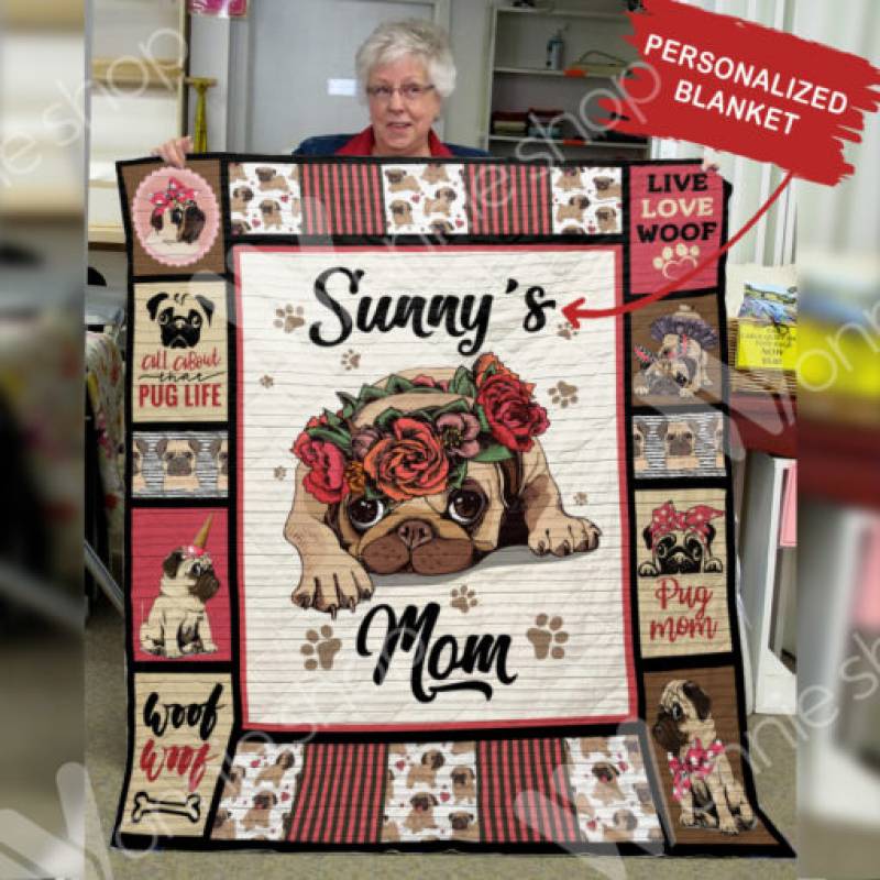 Personalized Pug Dog Mom Blanket OCT2302 82O33