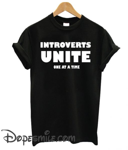 Introverts Unite Adult cool T-shirt