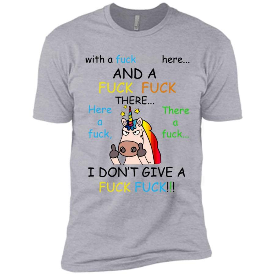 With A Fuck Fuck Here And A Fuck Fuck There Here A Fuck There A Fuck I Don’t Give A Fuck, Unicorn Funny – Canvas Unisex USA Shirt