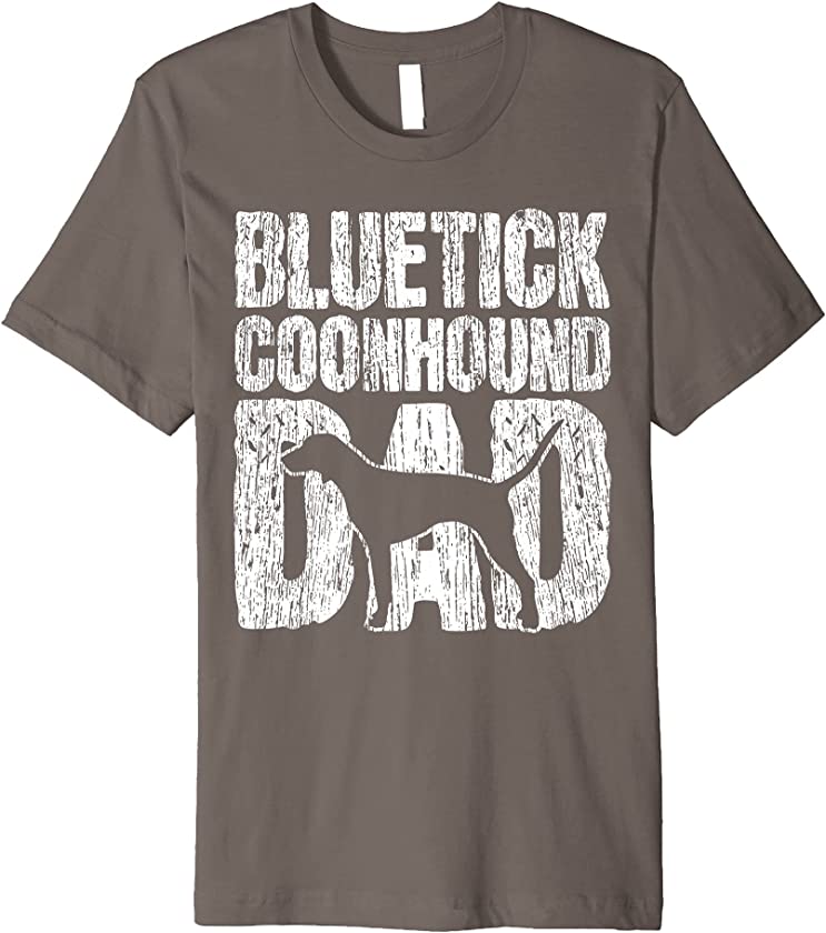 Bluetick Coonhound Dog Dad Papa Fathers Day Gift Vintage Premium T-Shirt