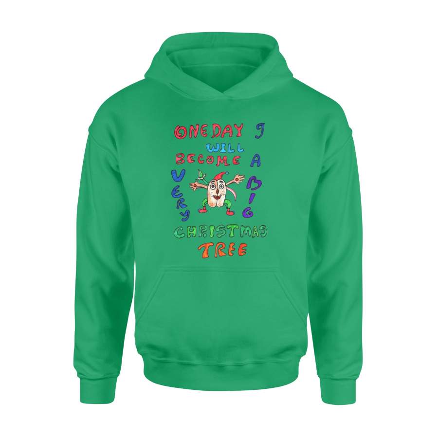 Christmas Gift Idea One Day Will Become Christmas Tree – Standard Hoodie