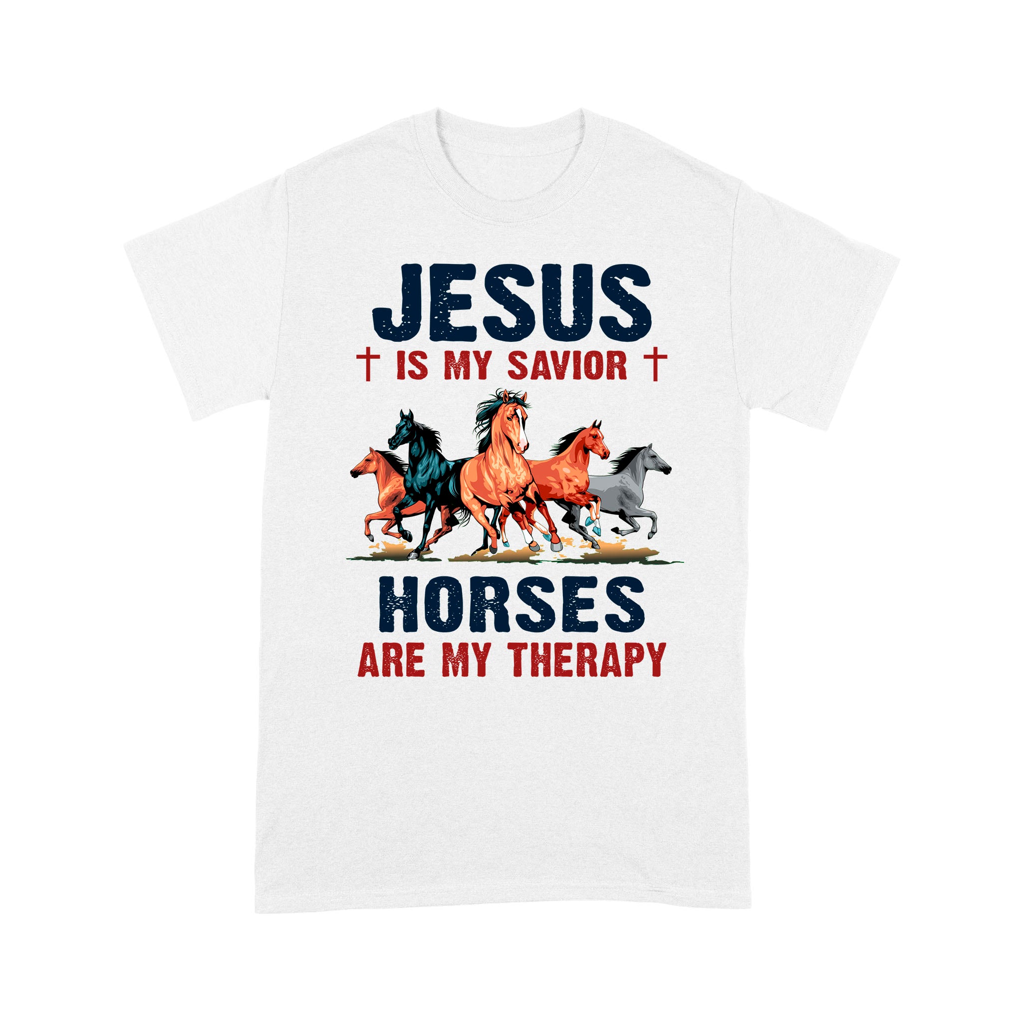 Premium T-Shirt – Ff Jesus Is My Savior Horses Are My Therapy