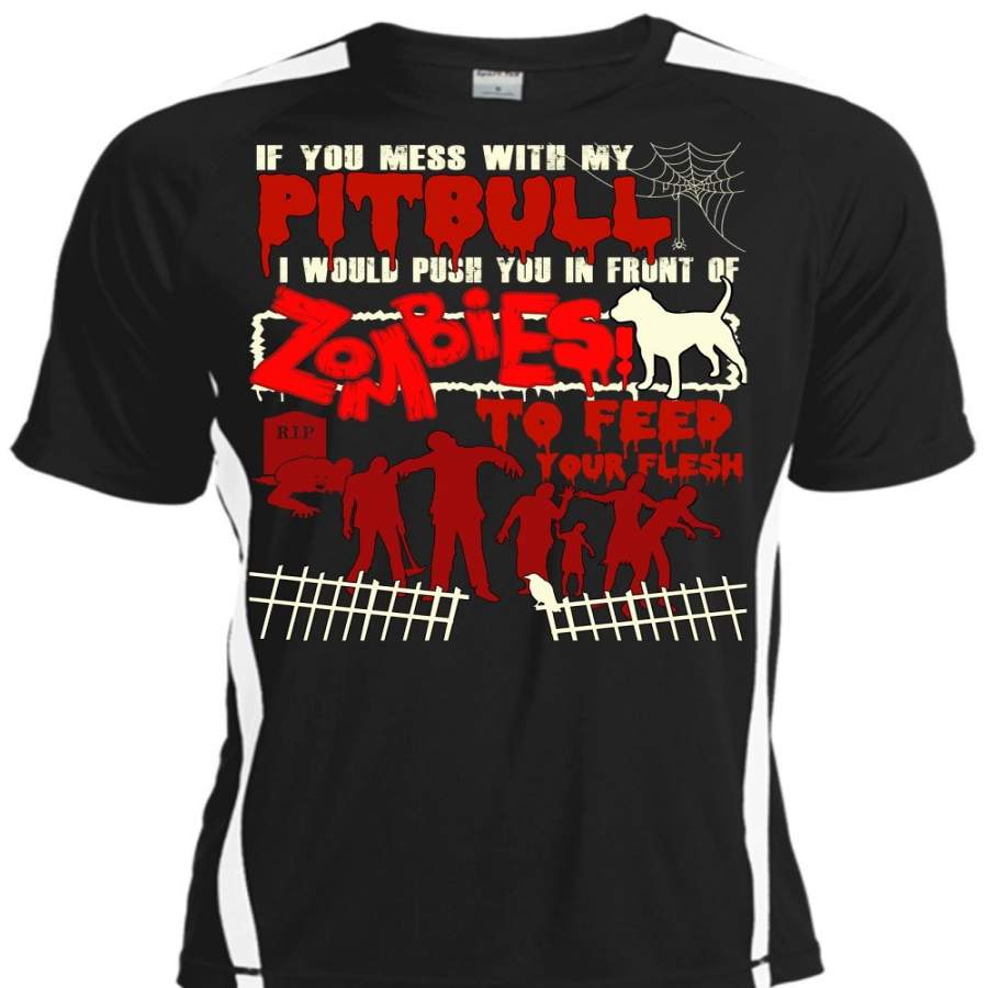 You Mess With My Pit Bull T Shirt, My Favorite T Shirt, Cool Shirt