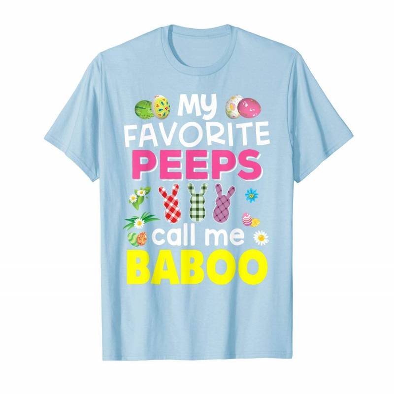 My Favorite Peeps Call Me Baboo Bunny Family Egg Hunt Love T-shirt