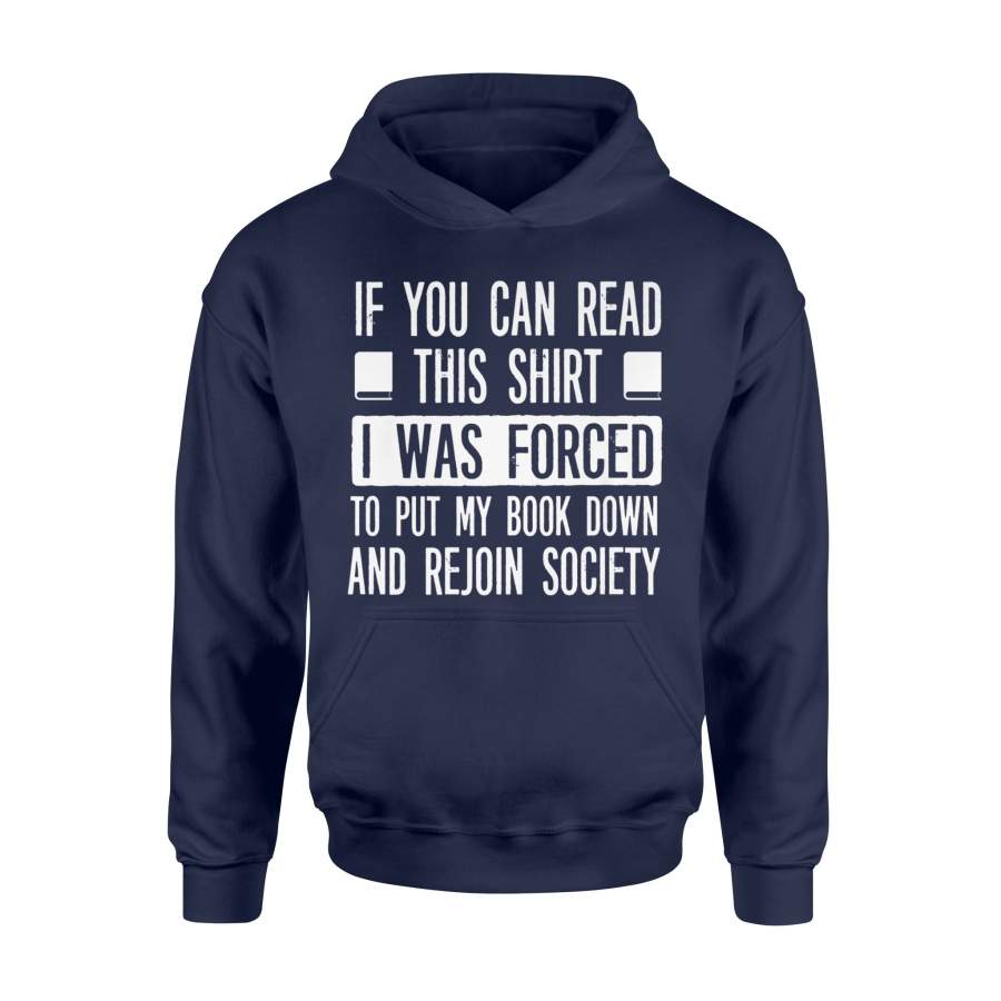 Funny Reading I Was Forced To Put My Book Down Hoodie - ReadingLLC