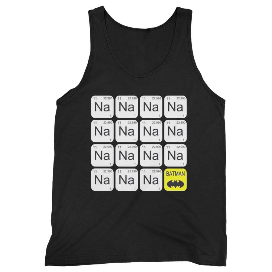 Na Na Na Na Batman Periodic Table Batman Man’s Tank Top