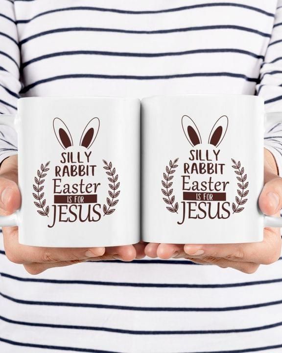 Silly rabbit easter is for jesus god mug Mug