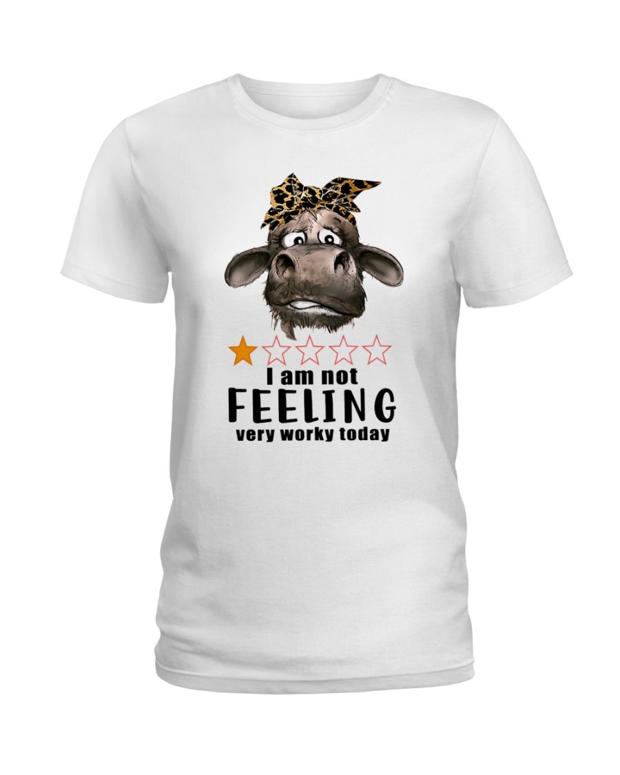 Animal Cow I Am Not Feeling Very Worky Today Fb Ladies T-Shirt