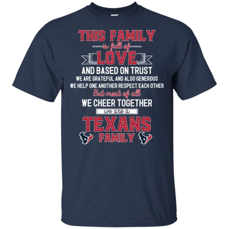 We Are A Houston Texans Family T Shirt