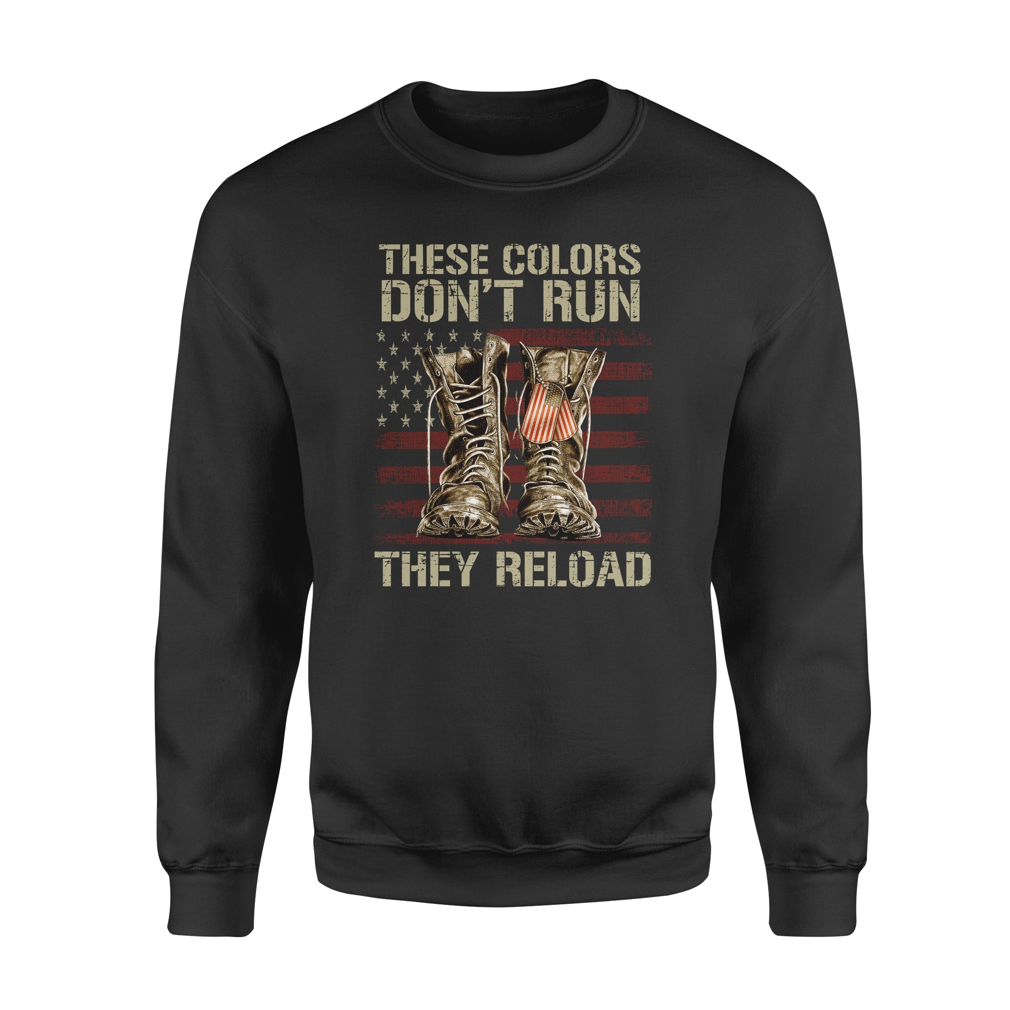 These Colors Don’t Run They Reload American Flag – Standard Crew Neck Sweatshirt