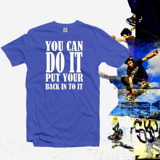 You Can Do It Put Your Back Into It Tshirt,Fitness Gym Shirt,Funny Gym Shirt,Gym Apparel,Running Shirt,Workout Graphic Tee,Workout Shirt