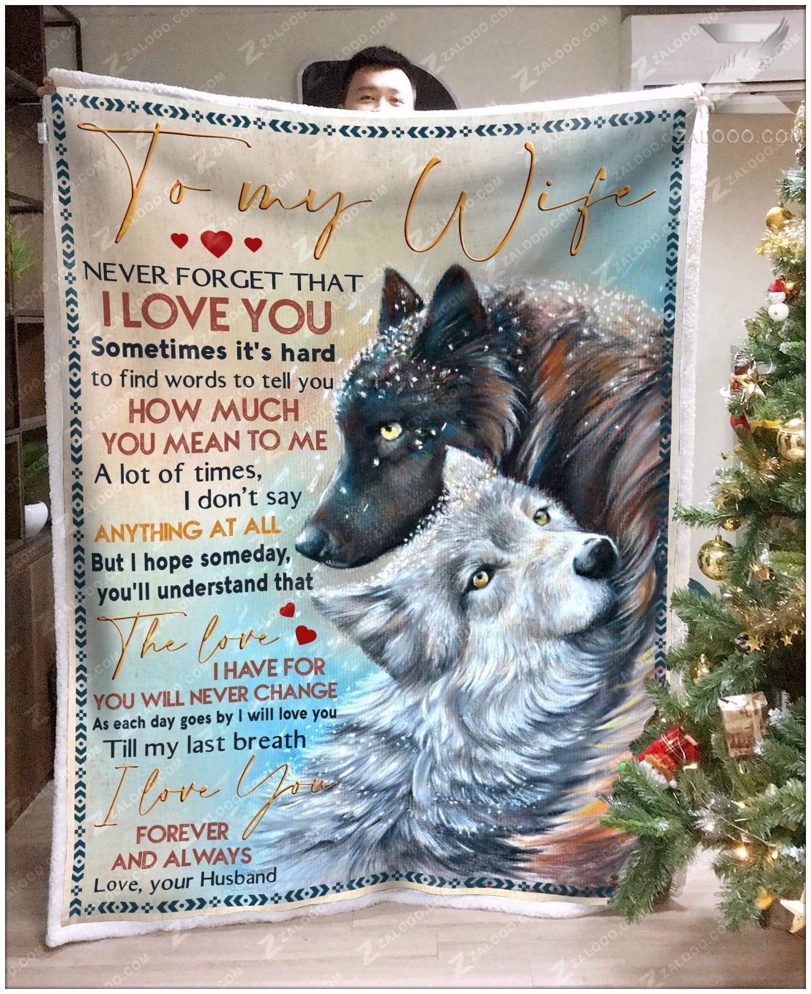 – Custom Fleece Blanket – To My Wife – Wolf – The Love I Have For You Will Never Change