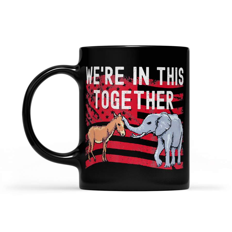 We’re In This Together American Flag Elephant Donkey – Black Mug