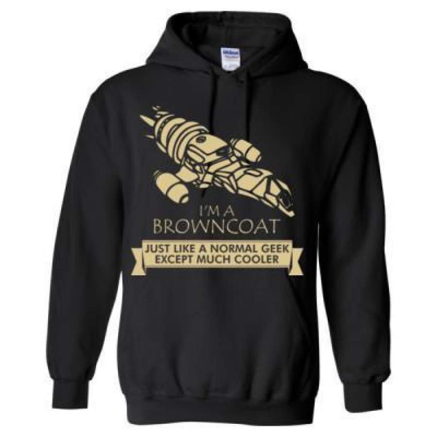 AGR I’M A Browncoat Just Like A Normal Geek Except Much Cooler – Heavy Blend™ Hooded Sweatshirt
