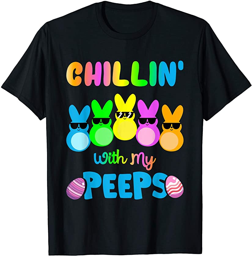 Chillin With My Peeps Colorful Bunny Easter Day Women Girls T-Shirt