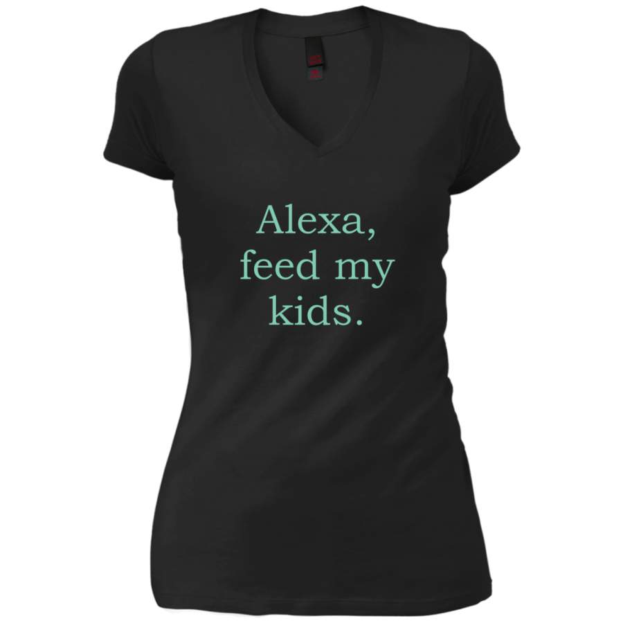 AGR Alexa feed my kids Ladies V-Neck