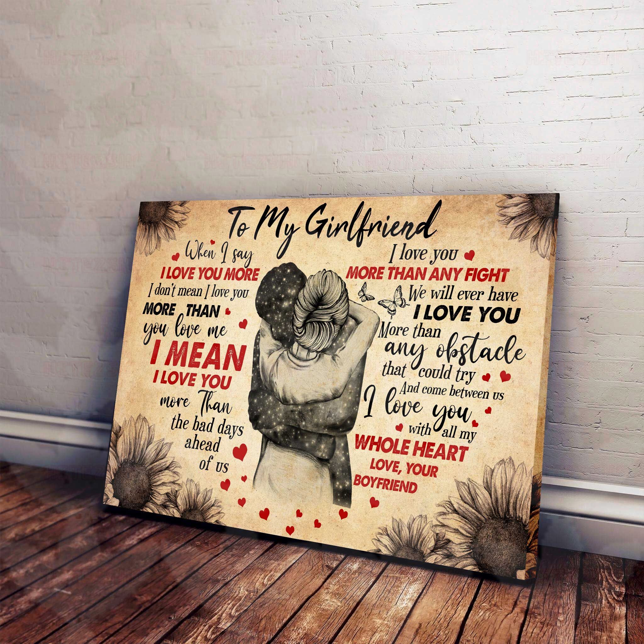 Couple Boyfriend To My Girlfriend Canvas When I Say I Love You More I Don’T Mean I Love You More Than You Love Me – Valentines Day Gifts – Valentine Gift For Girlfriend – Canvas Valentine For Girlfriend