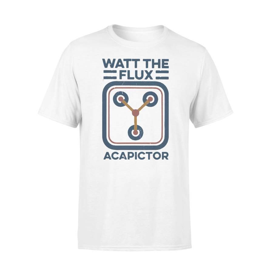 Watt The Flux Capacitor T-shirt