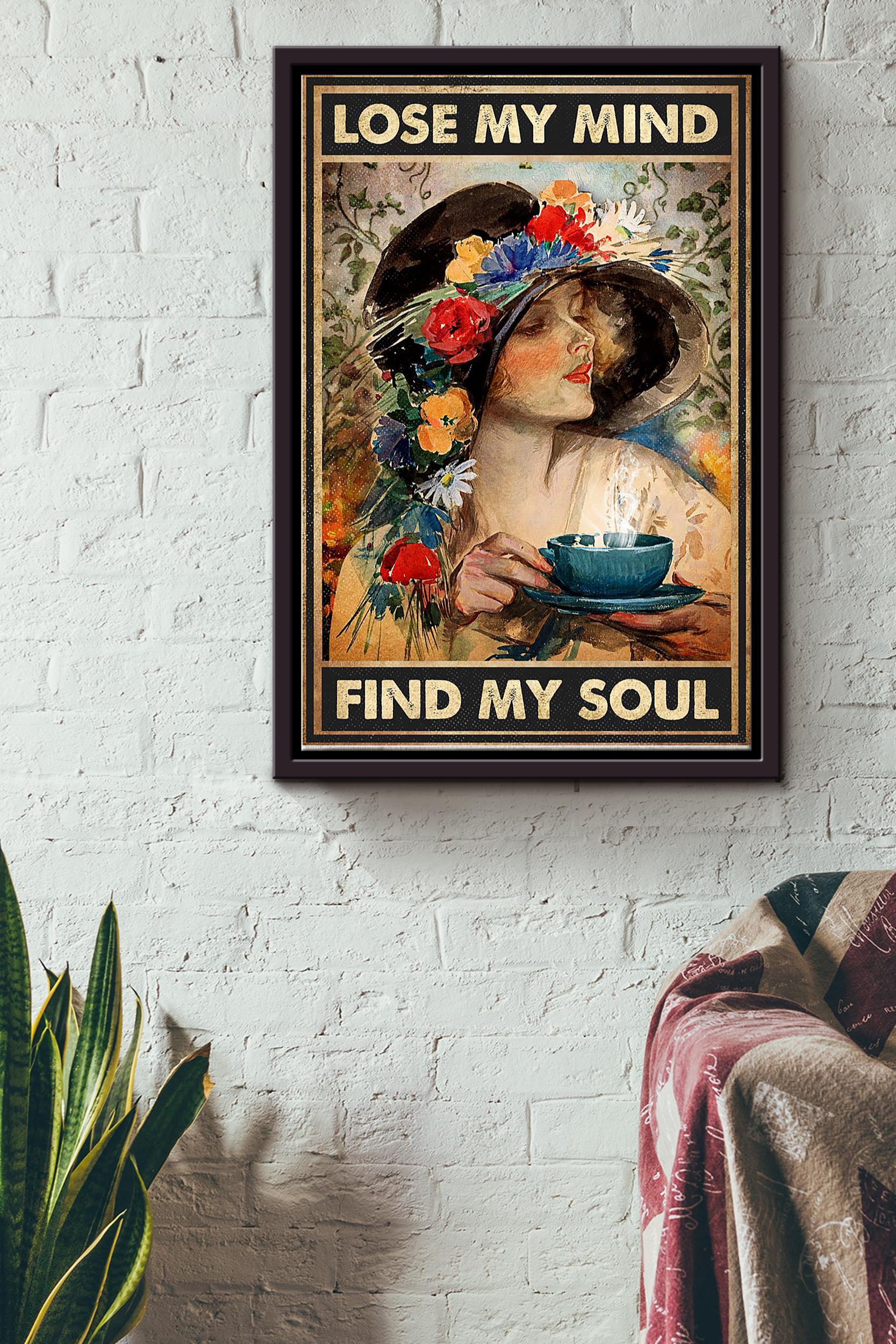 Sipping Tea To Lose My Mind And Find My Soul Girl With Flowers Poster Framed Matte Canvas