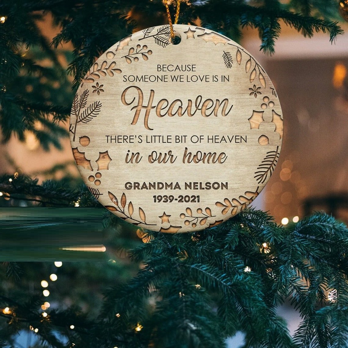 Christmas Memorial Ornament Because Someone We Love Is In Heaven There’S A Little Bit Of Heaven In Our Home Ceramic Ornament