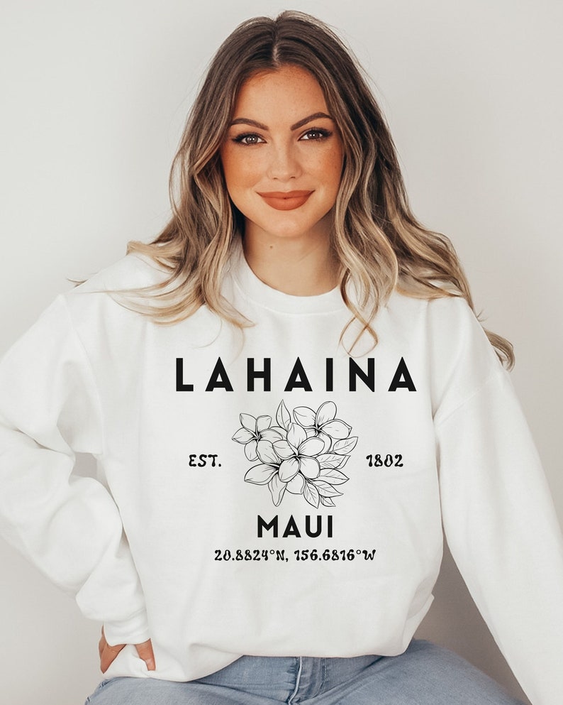 Lahaina Maui Hawaii Sweatshirt, Lahaina Memories, Lahaina Strong, Destination Shirt, City Shirt, Hawaii Souvenir, Maui Souvenir Sws2064