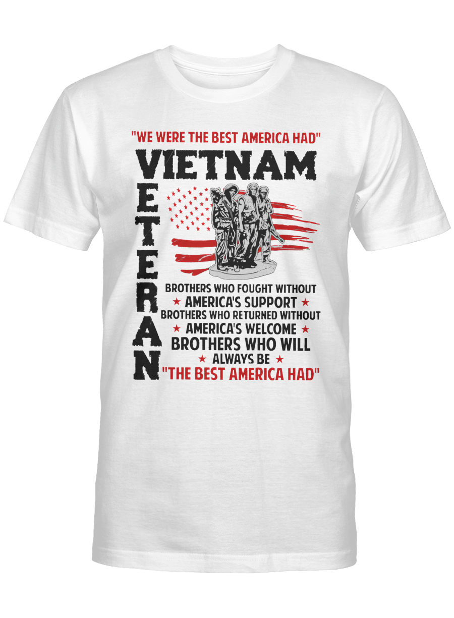 We Were The Best America Had – Veteran T Shirt