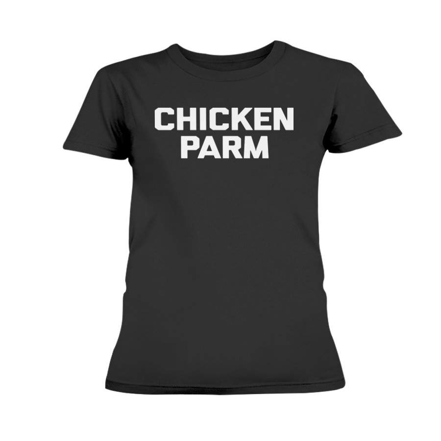 Chicken Parm funny saying sarcastic novelty humor T-Shirt