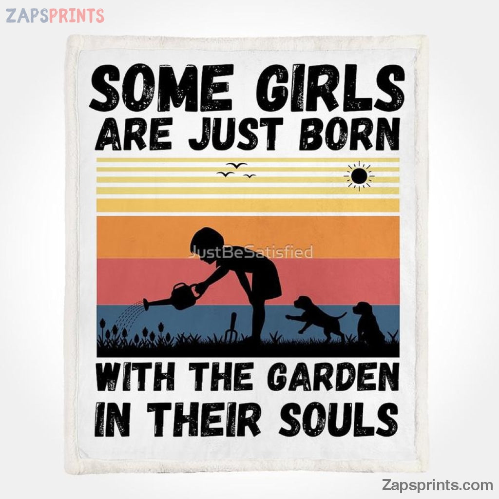 Gardening Some Girls Are Just Born With Garden In Their Soul V21 Blanket