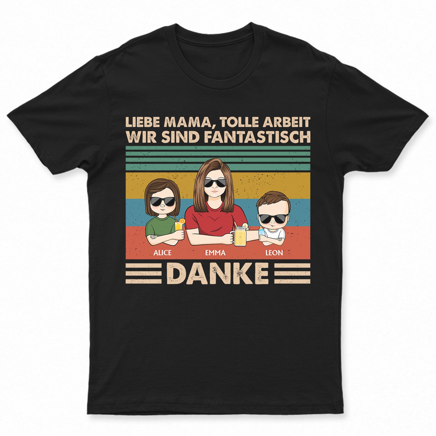 Liebe Mama Tolle Arbeit Wir Sind Fantastisch Danke Jung – Personalisiertes T Shirt