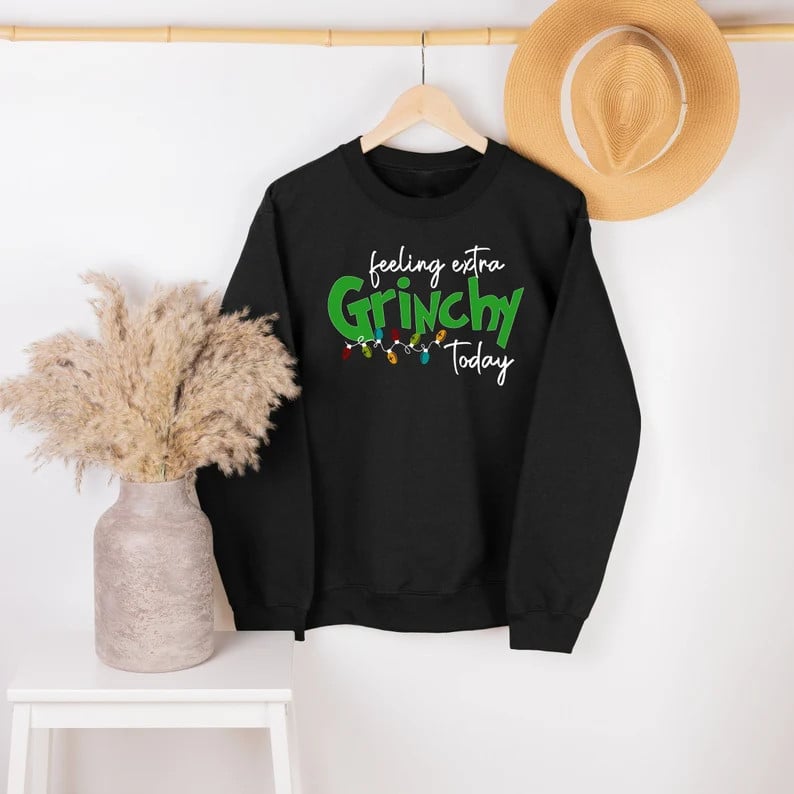 Feeling Extra Grinchy Today Christmas Sweatshirt T-44951 , Christmas Outfits by Flowershirts