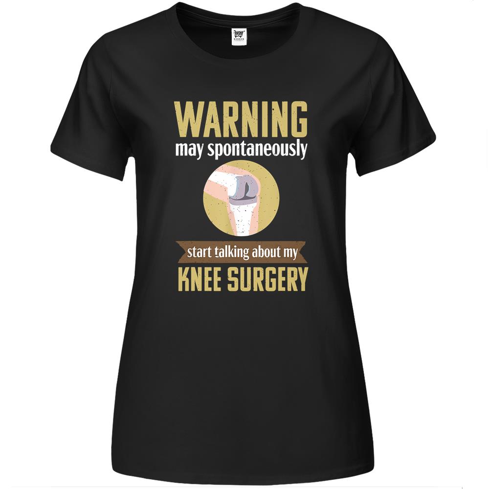 Knee Replacement Funny Warning Surgery Recovery Gift Premium Womens Tshirts