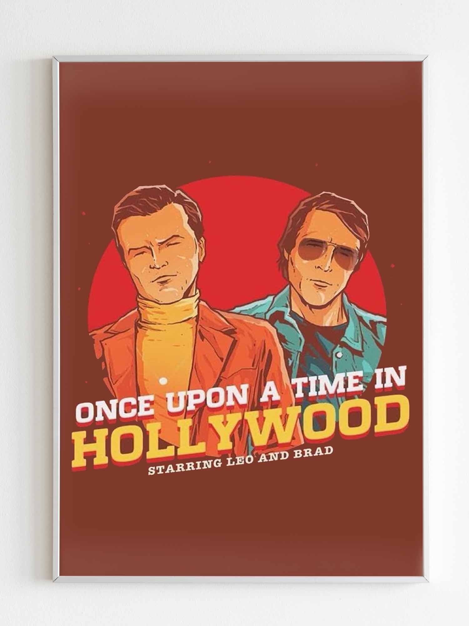 Once Upon A Time In Hollywood Starring Leo And Brad Poster