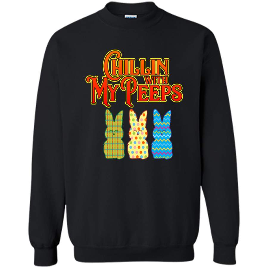 Chillin With My Peeps T-shirt Funny Easter Bunny Rabbit Tee Printed Crewneck Pullover Sweatshirt 8 oz