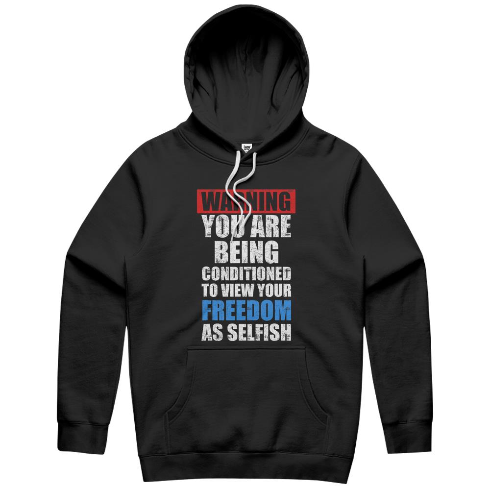 Warning You Are Being Conditioned To View Your Freedom As Hoodie