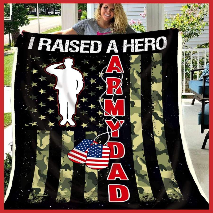 Blanket Gift For Army Dad I Raised A Hero Army Dad