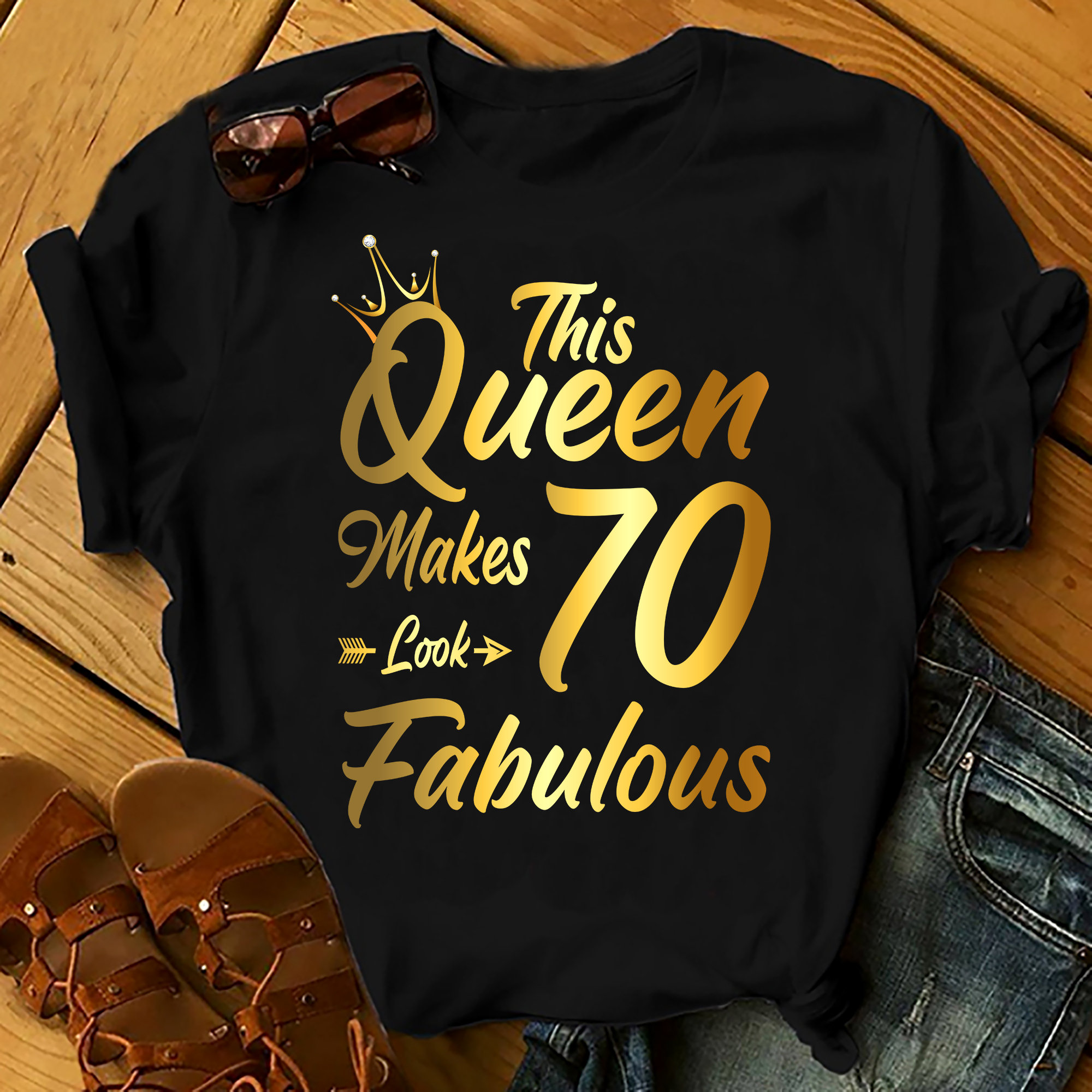 This Queen Make 70 Looks Fabulous – Shirts Women, Birthday T Shirts, Summer Tops, Beach T Shirts