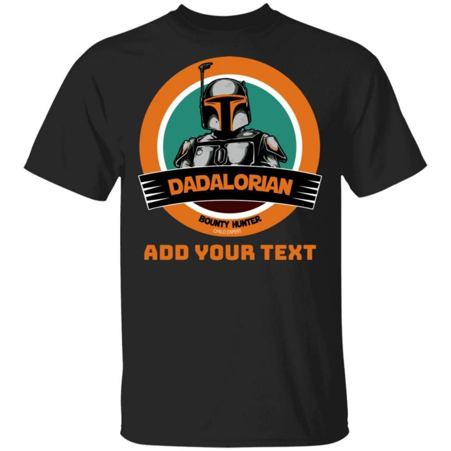 Dadalorian Bounty Hunter Mandalorian Dad Personalized T-Shirt MT05