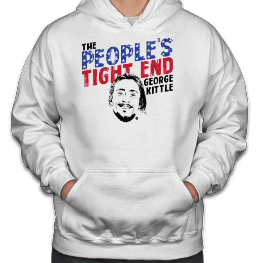 The People’s Tight End George Kittle Hoodies