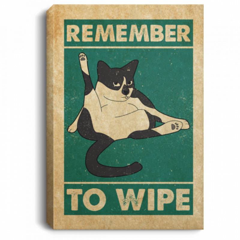 Cat Remember To Wipe For Cat Lovers Framed Canvas Unframed Poster- Funny Kitten Bathroom Cat Decor Wall Art