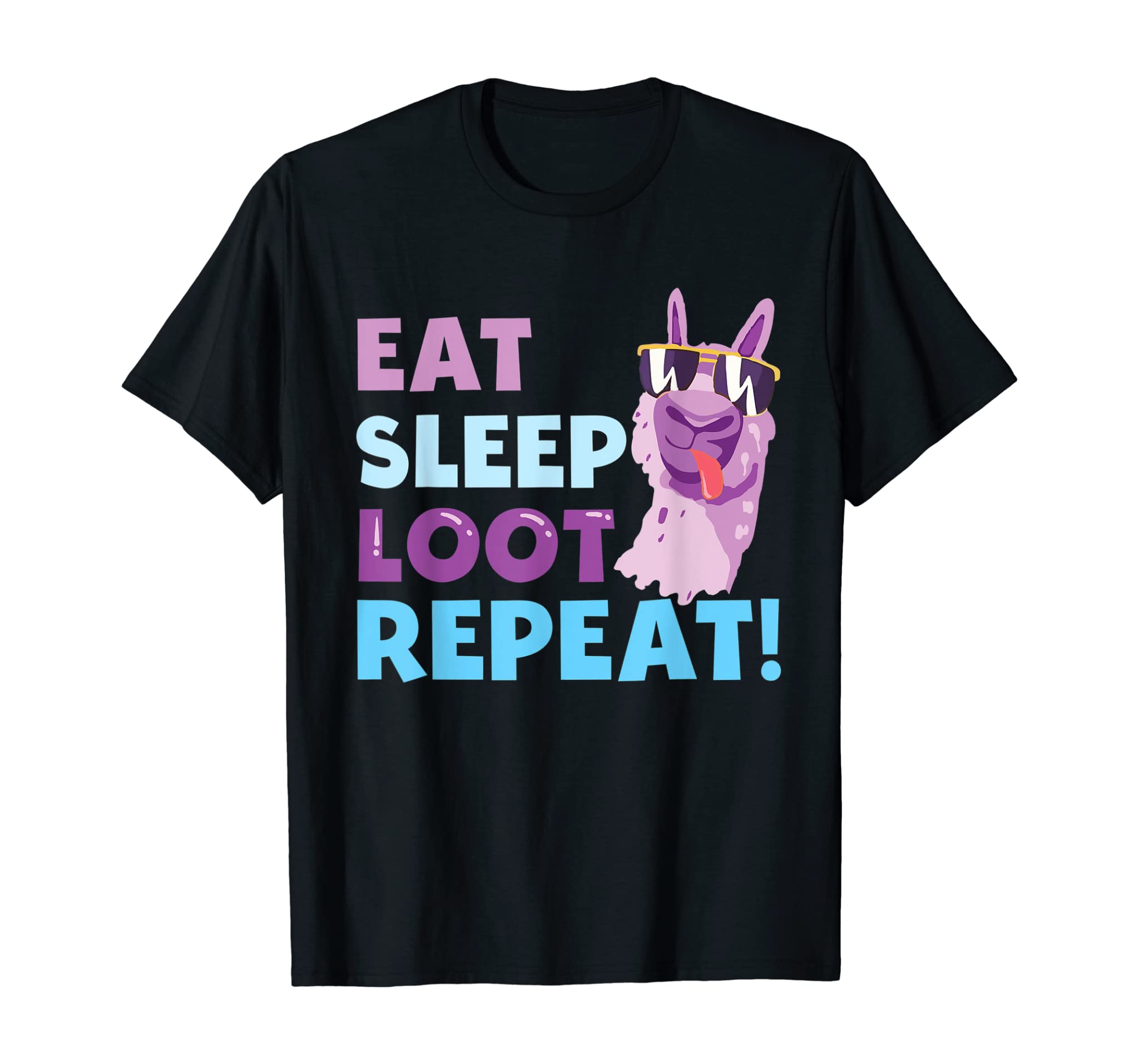 Eat Sleep Loot Repeat LLAMA Birthday Gift Shirt