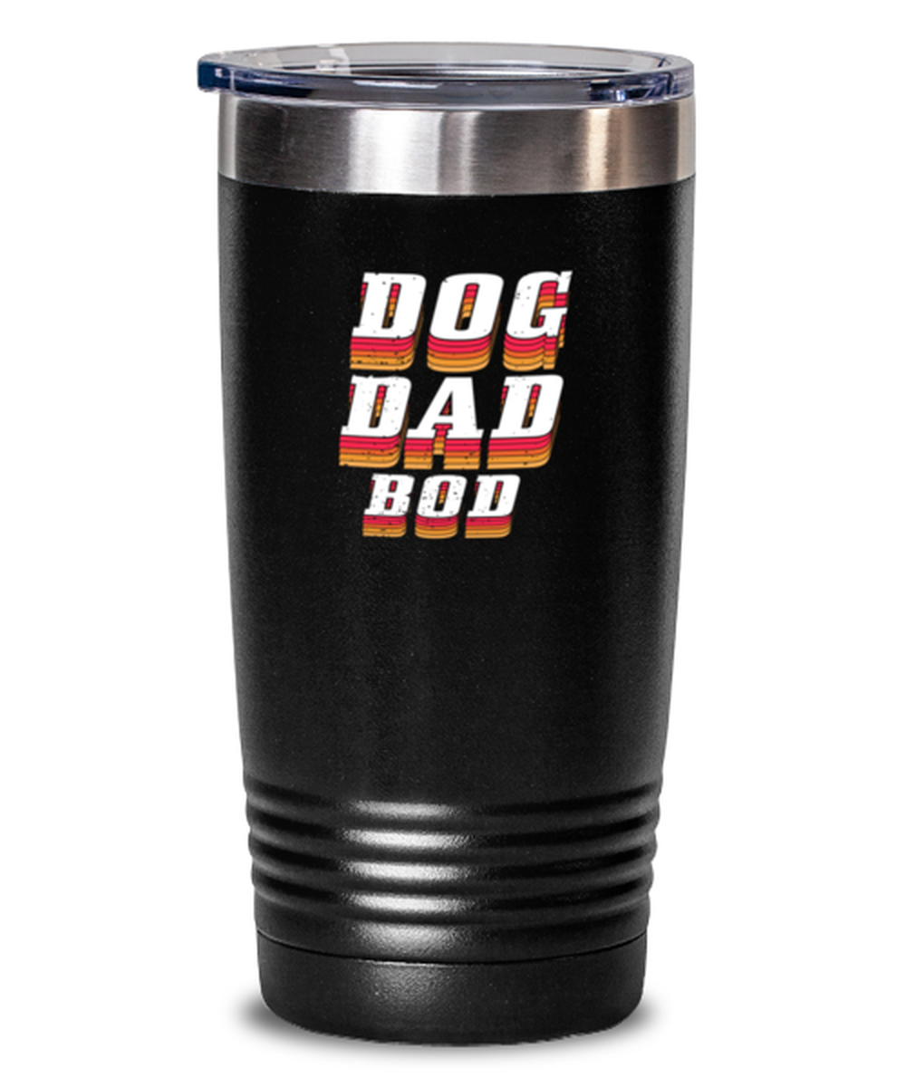 20 Oz Tumbler Stainless Steel Insulated  Funny Dog Dad Bod