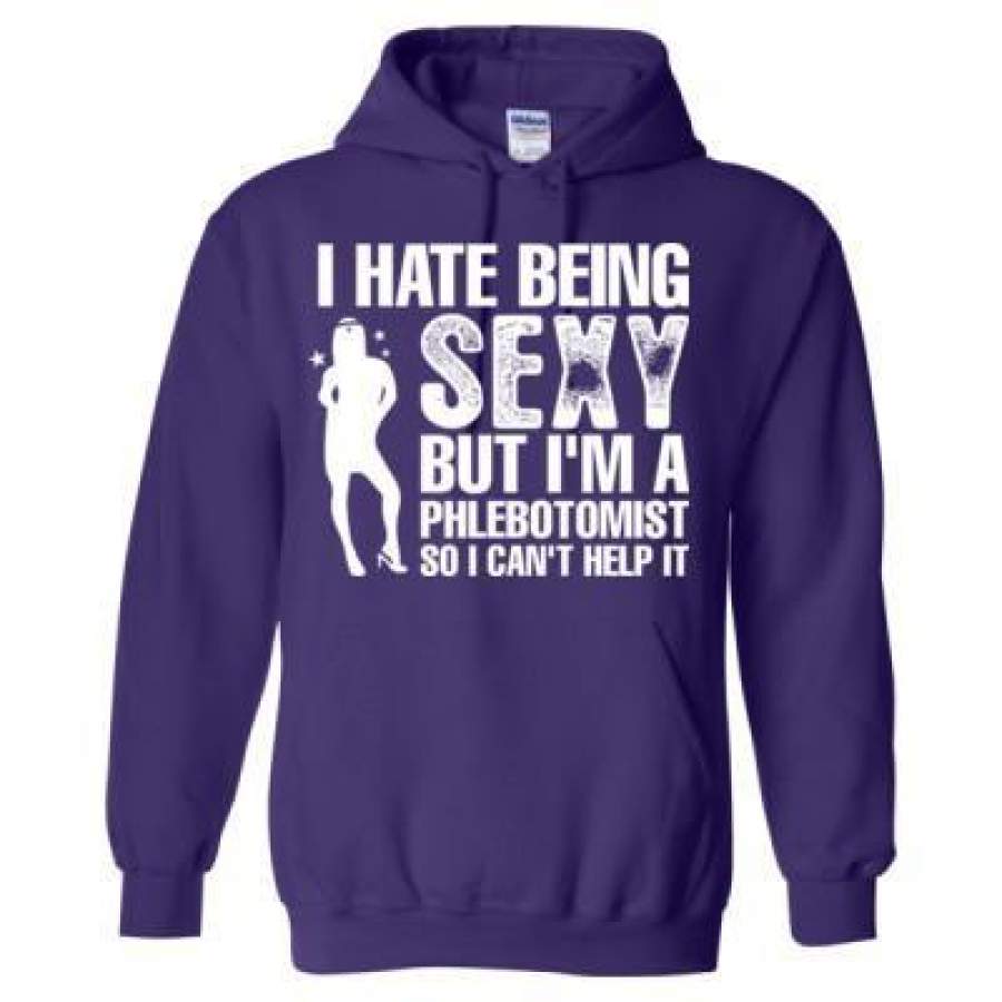 AGR I Hate Being Sexy But I Am A Phlebotomist So I Cannot Help – Heavy Blend™ Hooded Sweatshirt