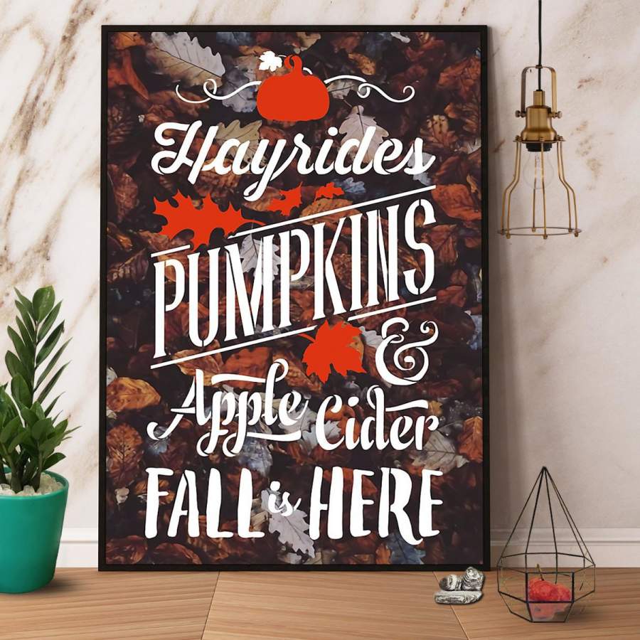 Hayrides pumpkins and apple cider fall is here halloween paper poster no frame/ wrapped canvas wall decor full size