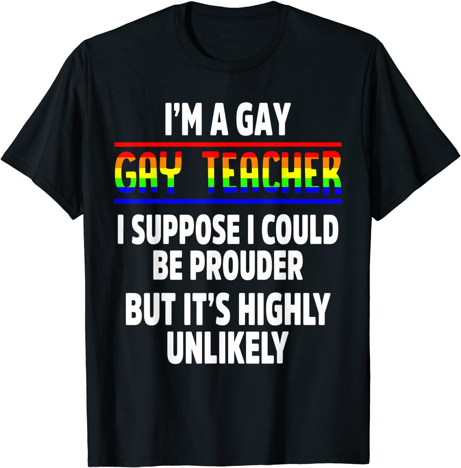 T Shirt For Gay Teacher Lgbt Pride Month Ally Prouder Lgbtqia T Shirt