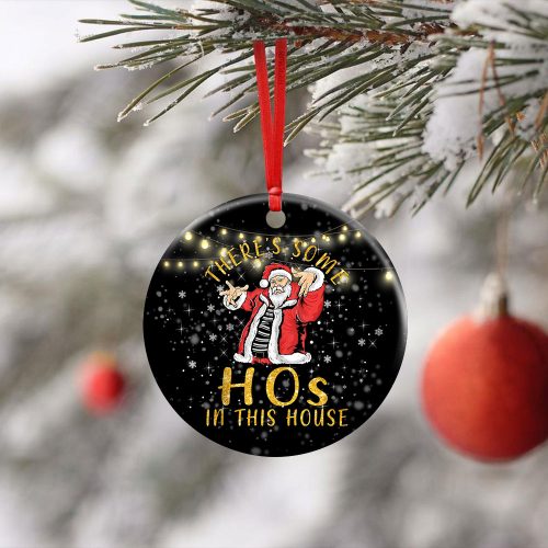 There’S Some Ho’S In This House. Santa Claus Christmas Ornament, Christmas Ornament, Christmas Decoration