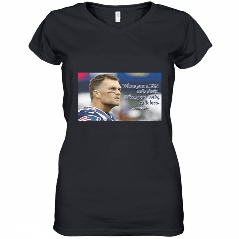 Tom Brady Quote Decorations New England Patriots Women’s V-Neck T-Shirt