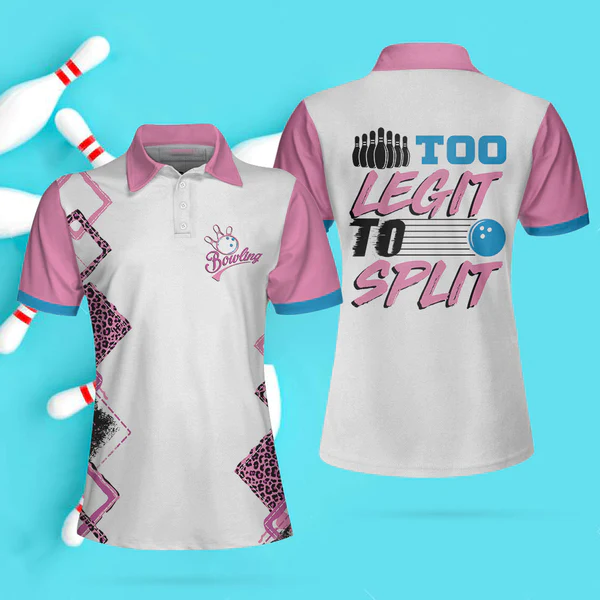 Too Legit To Split Bowling Short Sleeve Women Polo Shirt, Bowling Shirt For Ladies Coolspod