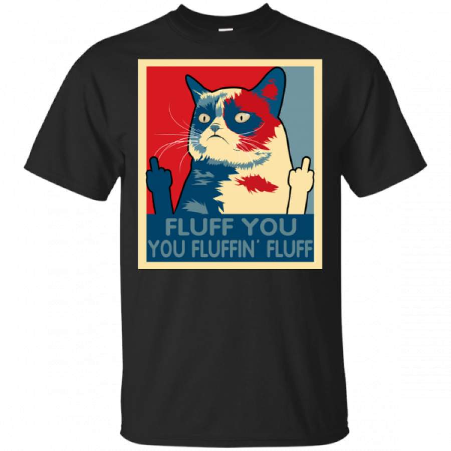 Retro Fluff You You Fluffin’ Fluff Cat Kitten shirts