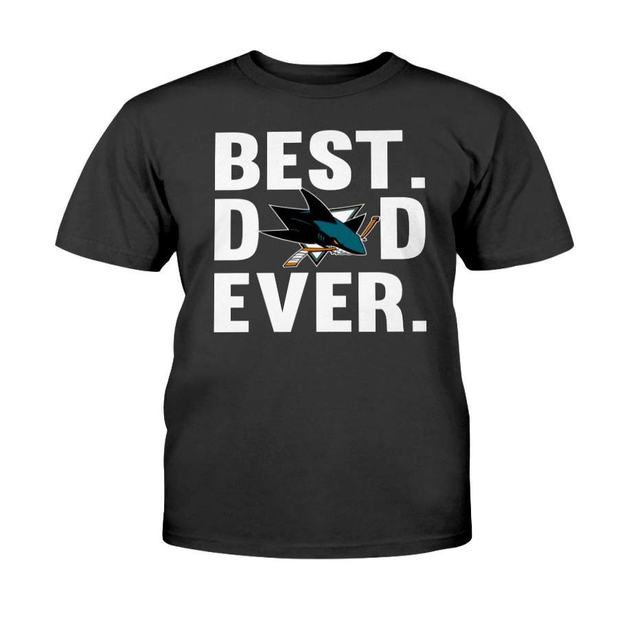 Best Dad Ever San Jose Sharks shirt Father Day Cotton shirt