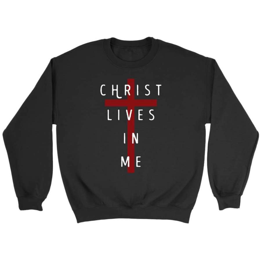 Christ lives in me sweatshirt